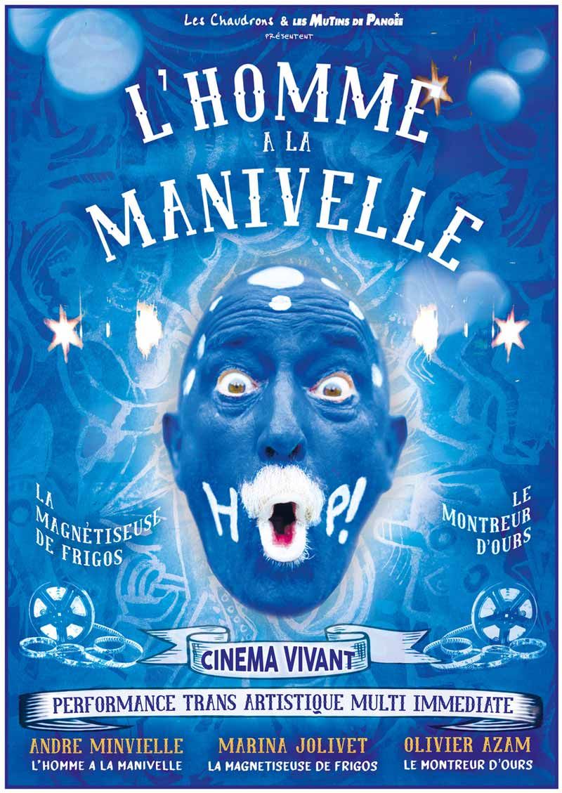 Affiche du spectacle l'homme à la manivelle, la magnétiseuse de frigo et le montreur d'ours